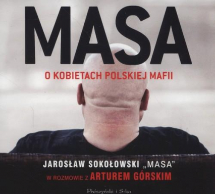 Masa o kobietach polskiej mafii - Sokołowski Jarosław, Górski Artur | okładka
