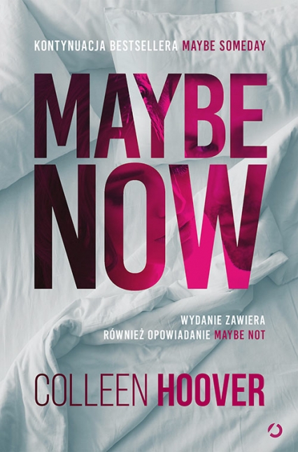 Maybe Now. Maybe Not [wyd. 3, 2022] - Colleen Hoover | okładka