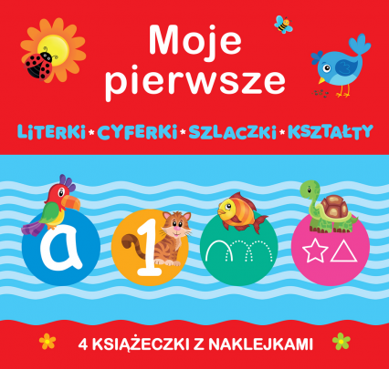 Moje pierwsze: Literki * Cyferki * Szlaczki * Kształty - | okładka