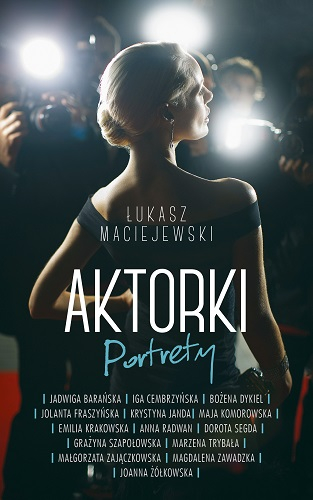 Aktorki. Portrety - Łukasz Maciejewski | okładka