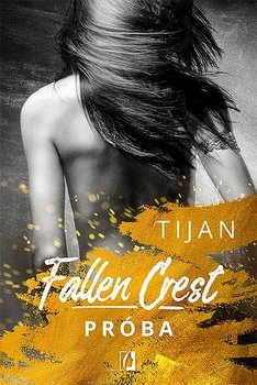 Próba. Fallen Crest. Tom 4 - Tijan Meyer | okładka