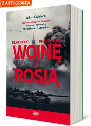 Dlaczego przegramy wojnę z Rosją - Juliusz Ćwieluch, Mirosław Różański | okładka