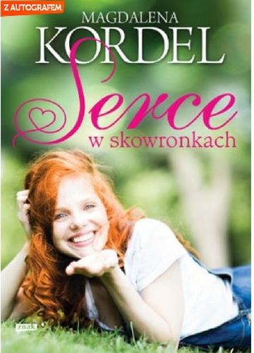 Serce w skowronkach - Magdalena Kordel | okładka