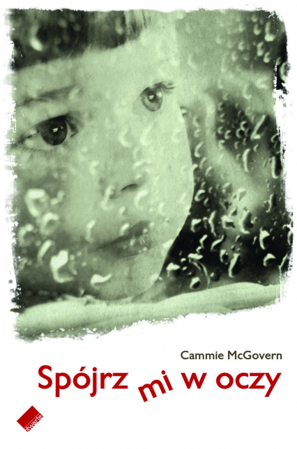 „Spójrz mi w oczy” - Cammie  McGovern  | okładka