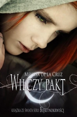 Wilczy pakt -  Melissa De La Cruz | okładka