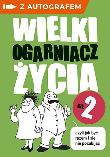 Wielki Ogarniacz Życia we dwoje, czyli jak być razem i się nie pozabijać - Pani Bukowa, Pan Buk | okładka