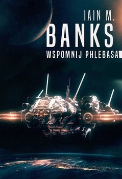 Wspomnij Phlebasa - BIain M.  Banks | okładka