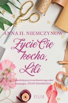 Życie cię kocha, Lili -  Anna H Niemczynow | okładka
