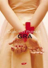 Gra - Dorothy Parker  | mała okładka
