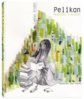 Pelikan. Opowieść z miasta - Leena Krohn | mała okładka