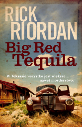 Big Red Tequila - Rick Riordan | mała okładka