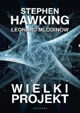 Wielki projekt - Stephen W. Hawking, Leonard Mlodinow | mała okładka