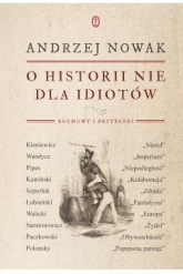 O historii nie dla idiotów - Andrzej Nowak | mała okładka