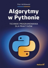 Algorytmy w Pythonie. Techniki programowania dla praktyków - Piotr Wróblewski | mała okładka