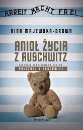 Anioł życia z Auschwitz - Nina Majewska-Brown | mała okładka