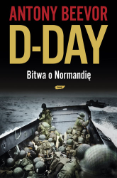 D-Day. Bitwa o Normandię - Antony Beevor  | mała okładka