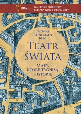 Teatr świata. Mapy, które tworzą historię - Thomas Reinertsen Berg | mała okładka