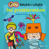 Bolek i Lolek. Bal przebierańców - Joanna Olech  | mała okładka