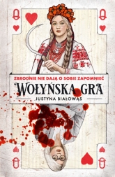 Wołyńska gra - Białowąs Justyna | mała okładka