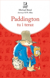Paddington tu i teraz. Nowe wydanie - Michael Bond | mała okładka