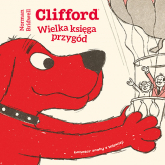 Clifford. Wielka księga przygód - Norman Bridwell | mała okładka