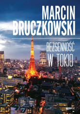 Bezsenność w Tokio - Marcin Bruczkowski  | mała okładka