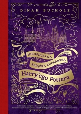 Nieoficjalna książka kucharska Harry'ego Pottera. Od kociołkowych piegusków do ambrozji: 200 magicznych przepisów dla czarodziejów i mugoli
 - Bucholz Dinah | mała okładka