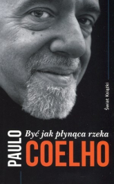 Być jak płynąca rzeka - Paulo Coelho | mała okładka