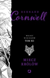 Miecz królów [wyd. 2, 2023] - Bernard Cornwell | mała okładka
