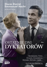 Ostatnie dni dyktatorów - Diane Ducret, Emmanuel Hecht | mała okładka