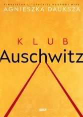 Klub Auschwitz i inne kluby - Dauksza Agnieszka | mała okładka