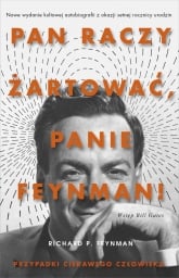 „Pan raczy żartować, panie Feynman!”. Przypadki ciekawego człowieka [wydanie 2021]
 - Feynmann Richard P. | mała okładka