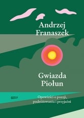 Gwiazda Piołun - Franaszek Andrzej | mała okładka