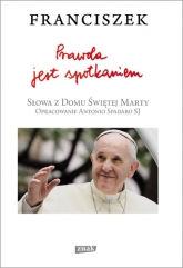 Prawda jest spotkaniem - Franciszek (papież) | mała okładka