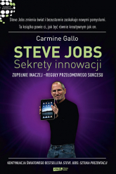 Steve Jobs: Sekrety innowacji. Zupełnie inaczej - reguły przełomowego sukcesu - Carmine Gallo | mała okładka