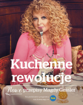 Kuchenne rewolucje. Nowe przepisy Magdy Gessler - Magda Gessler | mała okładka