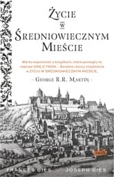 Życie w średniowiecznym mieście - Joseph Gies, Francis Gies  | mała okładka