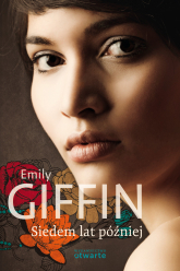 Siedem lat później - Emily Giffin  | mała okładka