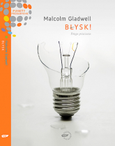 Błysk! Potęga przeczucia - Malcolm Gladwell | mała okładka