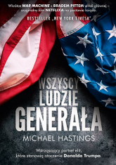 Wszyscy ludzie generała - Michael Hastings | mała okładka