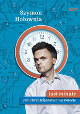 Last minute. 24 h chrześcijaństwa na świecie - Szymon Hołownia | mała okładka