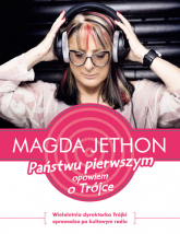 Państwu pierwszym opowiem o Trójce - Magda Jethon | mała okładka
