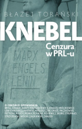 Knebel. Cenzura w PRL-u - Błażej Torański | mała okładka