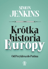 Krótka historia Europy. Od Peryklesa do Putina - Simon Jenkins | mała okładka