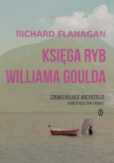 Księga ryb Williama Goulda - Richard Flanagan | mała okładka