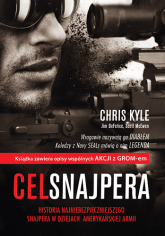 Cel snajpera. Historia najniebezpieczniejszego snajpera w dziejach amerykańskiej armii - Chris Kyle, Jim DeFelice , Scott ... | mała okładka