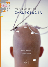 Zakupologia. Prawdy i kłamstwa o tym, dlaczego kupujemy - Martin Lindstrom | mała okładka