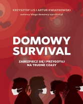 Domowy survival (wyd. 2020) - Lis Krzysztof, Kwiatkowski Artur | mała okładka