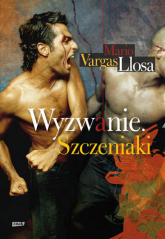 Wyzwanie/ Szczeniaki - Mario Vargas Llosa | mała okładka