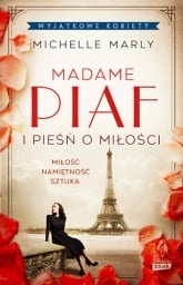 Madame Piaf i pieśń o miłości
 - Michelle Marly | mała okładka